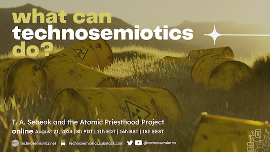 [POSTPONED] Technosemiotics: the Atomic Priesthood project